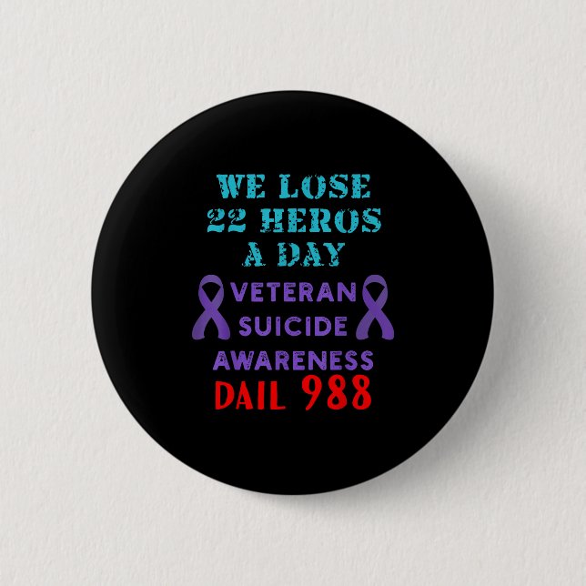 Chapa Redonda De 5 Cm We Lose 22 Heros A Day Veteran Suicide Prevention  (Anverso)