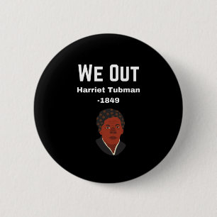 Chapa Redonda De 5 Cm We Out Harriet Tubman -1849