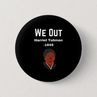 Chapa Redonda De 5 Cm We Out Harriet Tubman -1849