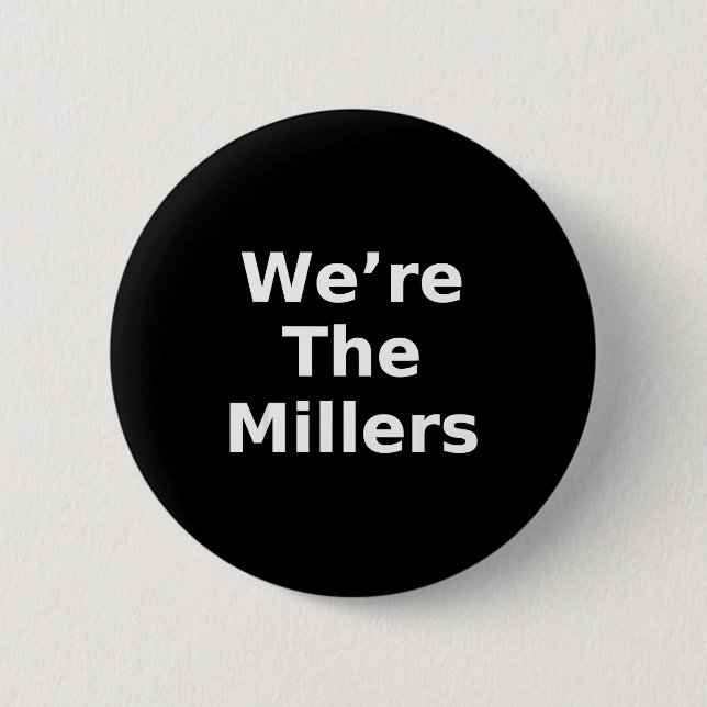 Chapa Redonda De 5 Cm We’re The Millers – Family Pride Gift Tee  (Anverso)