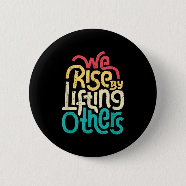 Chapa Redonda De 5 Cm We Rise By Lifting Others - Motivational Insration (Anverso)