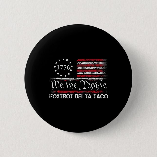 Chapa Redonda De 5 Cm We The People Taco Foxtrot Delta Taco 1  (Anverso)