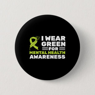 Chapa Redonda De 5 Cm Wear Green Para Concienciación Sobre La Salud Ment