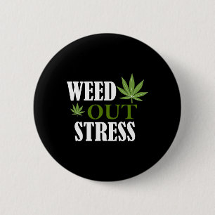 Chapa Redonda De 5 Cm Weed Out Estrress Sensibilización sobre la Salud M