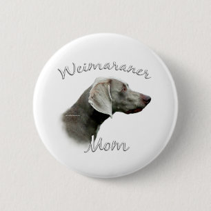 Chapa Redonda De 5 Cm Weimaraner Mom 2