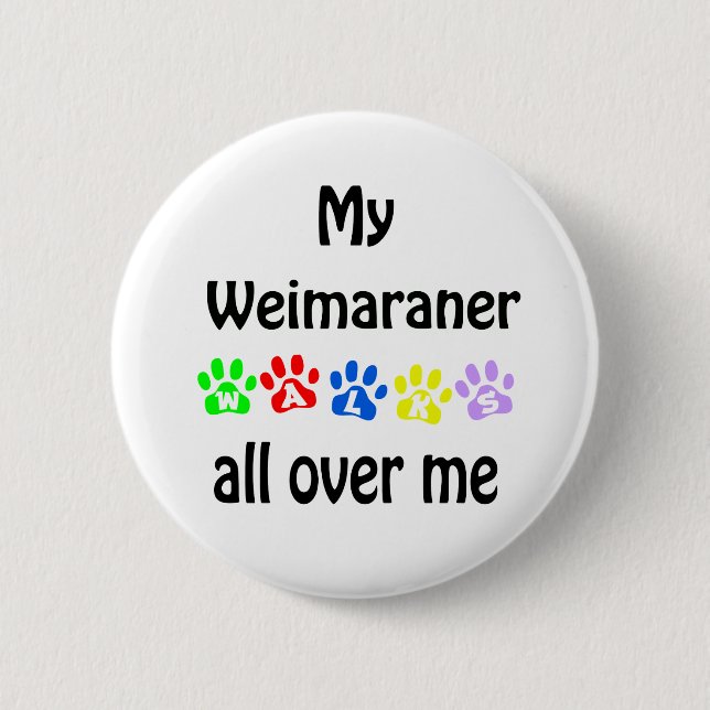 Chapa Redonda De 5 Cm Weimaraner Walks Design (Anverso)