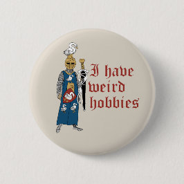 Chapa Redonda De 5 Cm "Weird Hobbies" Knight Button