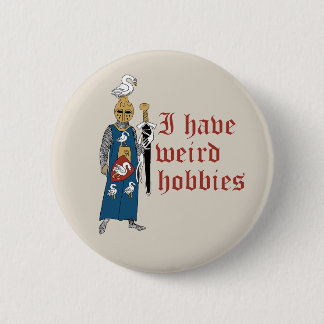Chapa Redonda De 5 Cm "Weird Hobbies" Knight Button