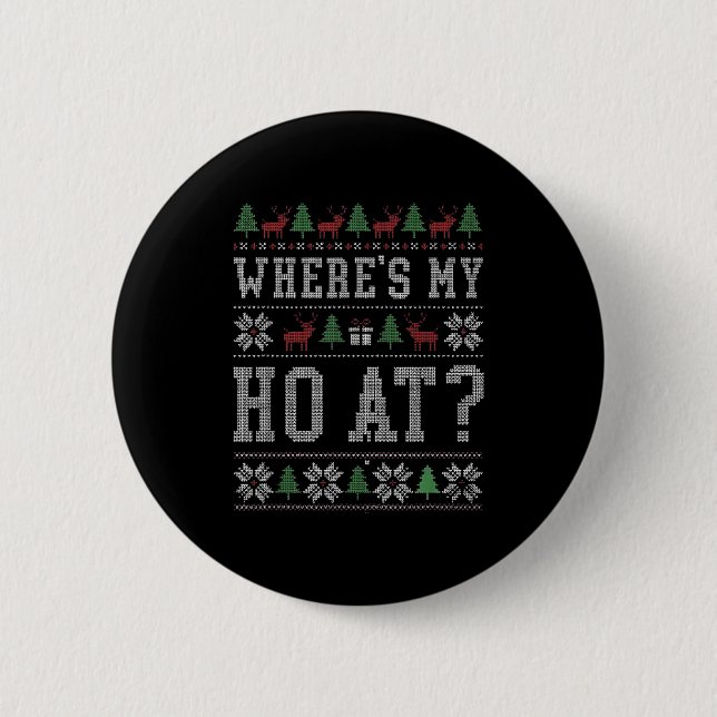 Chapa Redonda De 5 Cm Where My Ho's At Ho Matching Couple Christmas Ugly (Anverso)