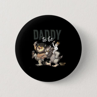 Chapa Redonda De 5 Cm Where The Wild Things Are Daddy To Be 