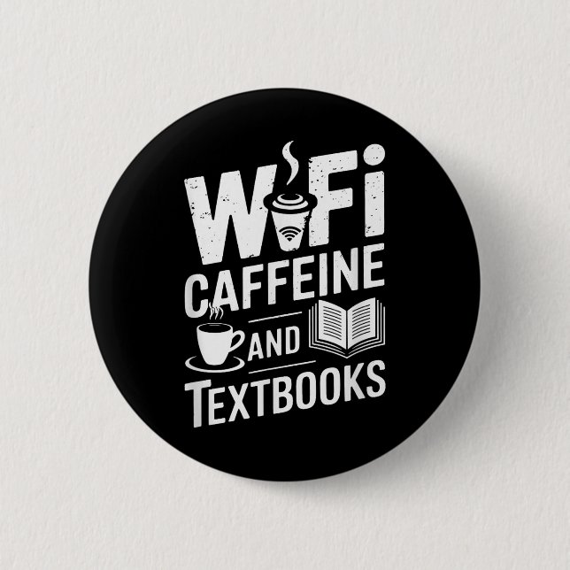 Chapa Redonda De 5 Cm Wifi Caffeine And Textbooks  (Anverso)