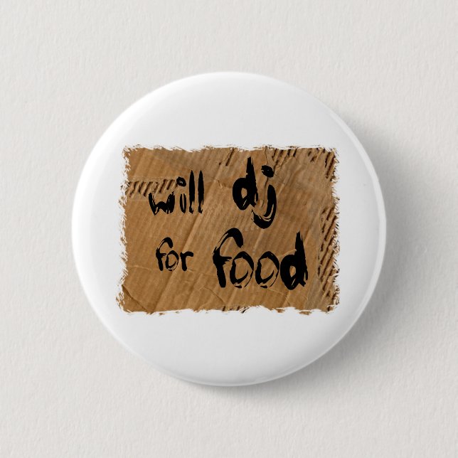 Chapa Redonda De 5 Cm Will DJ For Food (Anverso)