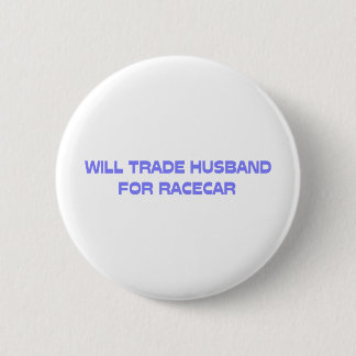 Chapa Redonda De 5 Cm Will Trade Husband Para Racecar