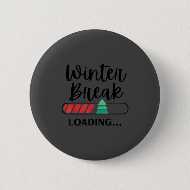 Chapa Redonda De 5 Cm Winter Break Loading Funny Christmas Holiday Quote (Anverso)