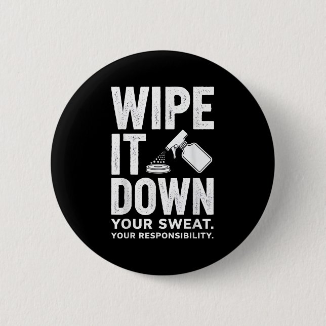 Chapa Redonda De 5 Cm Wipe It Down Fitness Motivation Art  (Anverso)