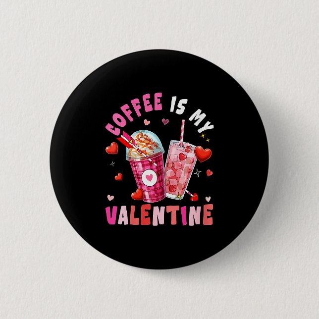 Chapa Redonda De 5 Cm Women's Coffee Is My Valentine Hearts Matching Dri (Anverso)