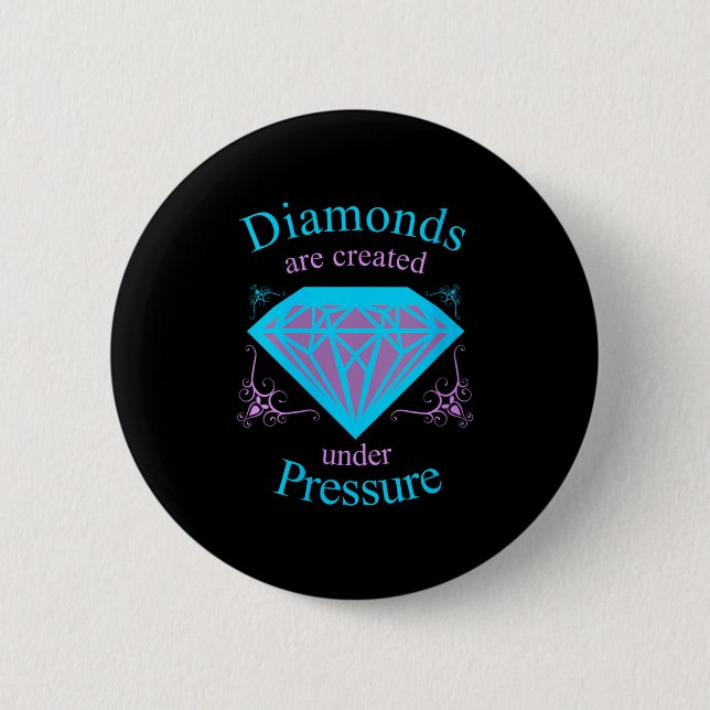 Chapa Redonda De 5 Cm Womens Diamonds Are D Under Pressure - Motivationa (Anverso)