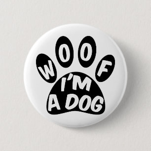 Chapa Redonda De 5 Cm Woof I'm A Dog