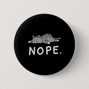 Chapa Redonda De 5 Cm Woot Nope Cat