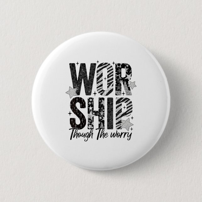 Chapa Redonda De 5 Cm Worship Through The Worry Insrational Religious Ch (Anverso)
