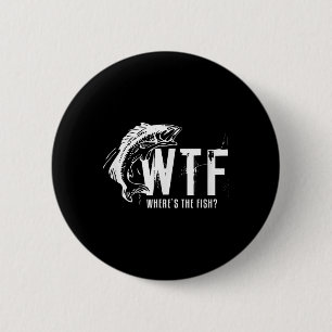 Chapa Redonda De 5 Cm Wtf Wheres The Fish Mens Funny Pescando