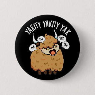 Chapa Redonda De 5 Cm Yakity Yakity Yak Chiste de Animal Divertido con F