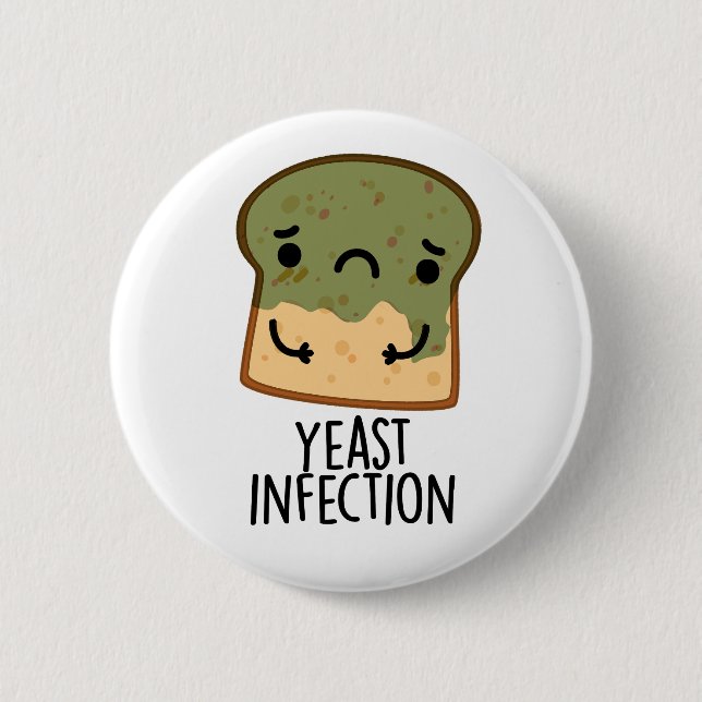 Chapa Redonda De 5 Cm Yeast Infection Funny Bread Pun (Anverso)