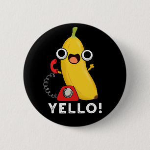 Chapa Redonda De 5 Cm Yello Funny Fruit Yellow Banana Pun Dark BG
