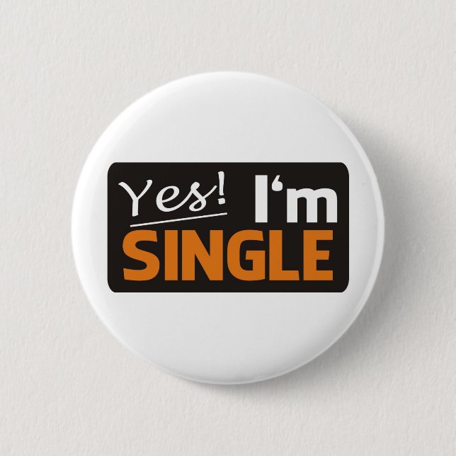 Chapa Redonda De 5 Cm Yes i'm single (Anverso)