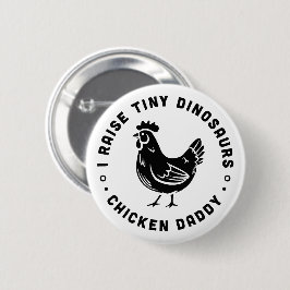 Chapa Redonda De 5 Cm Yo crio diminutos dinosaurios de pollo papá agricu