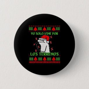 Chapa Redonda De 5 Cm Yo Solo Vine A Los Terrenos Divertido Español Feli