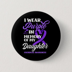 Chapa Redonda De 5 Cm Yo Uso Morado En Memoria De Mi Hija Sobredosificac