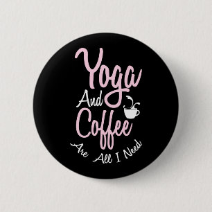 Chapa Redonda De 5 Cm Yoga Lover   Yoga Y Café Son Todo Lo Que Necesito