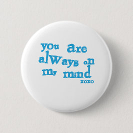 Chapa Redonda De 5 Cm You Are Always On My Mind