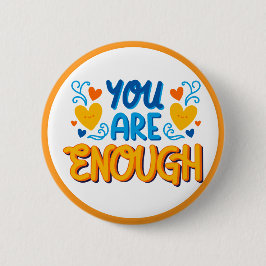 Chapa Redonda De 5 Cm You Are Enough Positive Affirmation