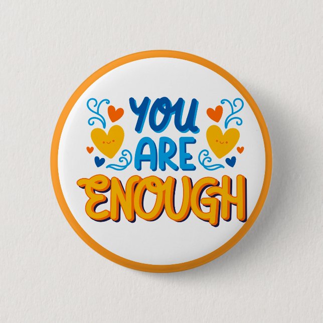 Chapa Redonda De 5 Cm You Are Enough Positive Affirmation (Anverso)