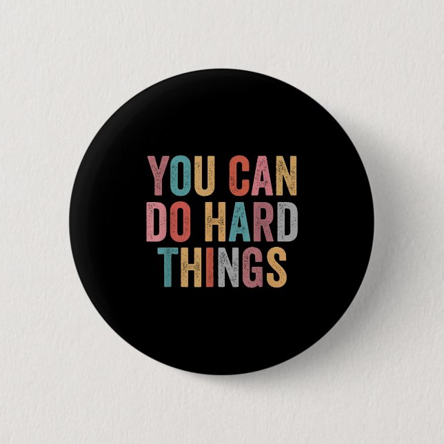 Chapa Redonda De 5 Cm You Can Do Hard Things Motivational Quote Teacher  (Anverso)