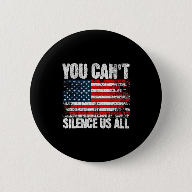 Chapa Redonda De 5 Cm You Can't Silence Us All Usa Flag Conservative Rep (Anverso)