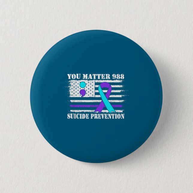 Chapa Redonda De 5 Cm You Semi Colon 988 Suicide Prevention Awareness  (Anverso)