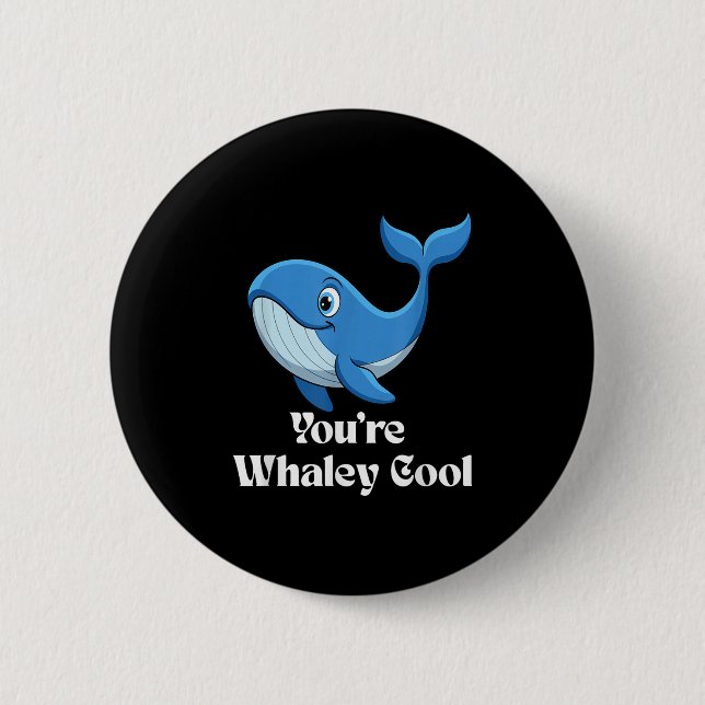 Chapa Redonda De 5 Cm You're Whaley Cool Whale Men Women Kids  (Anverso)