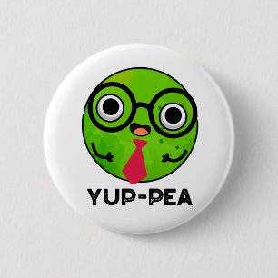 Chapa Redonda De 5 Cm Yup-pea Funny Yuppie Veggie Pea Pun