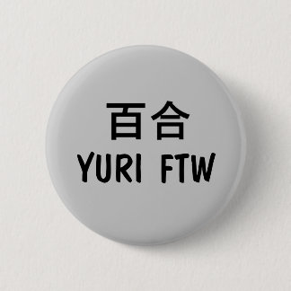 Chapa Redonda De 5 Cm ¡Yuri FTW!