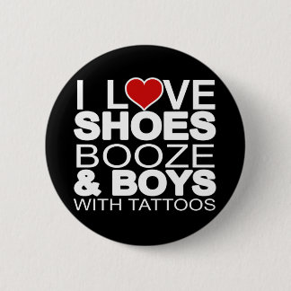 Chapa Redonda De 5 Cm Zapatos de amor Booze Boys with Tattoos