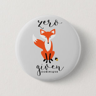 Chapa Redonda De 5 Cm Zero Fox Dada Funny Pun Personalizada