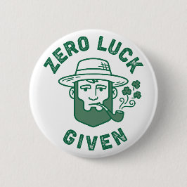Chapa Redonda De 5 Cm Zero Luck Given Funny Sarcastic St. Patrick's Day