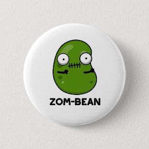 Chapa Redonda De 5 Cm Zom-bean Funny Halloween Zombie Bean Pun