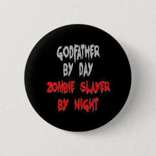 Chapa Redonda De 5 Cm Zombie Slayer Godfather