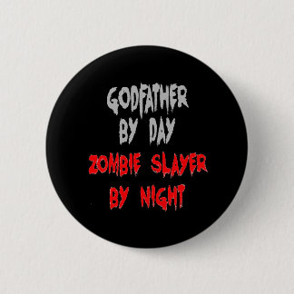 Chapa Redonda De 5 Cm Zombie Slayer Godfather