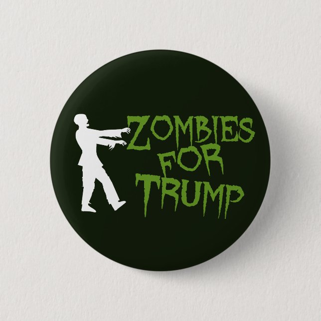 Chapa Redonda De 5 Cm Zombis por el humor de Trump (Anverso)