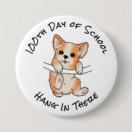 Chapa Redonda De 7 Cm 100º día de la escuela Aguanta Corgi lindo diverti
